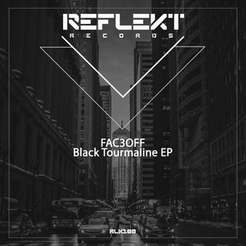 Fac3Off - Black Tourmaline EP