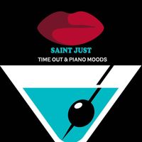 Saint Just - Time Out & Piano Moods