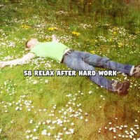 Baby Sleep Music - 58 Relax After Hard Work