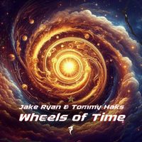 Jake Ryan & Tommy Haks - Wheels Of Time