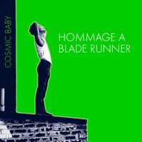 Cosmic Baby - Hommage a Blade Runner