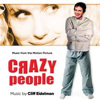 Cliff Eidelman - Crazy People (Music from the Motion Picture)