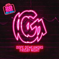 Dope Demeanors - Friday Night (Explicit)