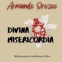 Armando Orozco - Divina Misericordia