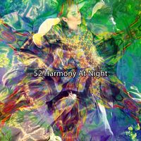 Healing Music - 52 Harmony At Night