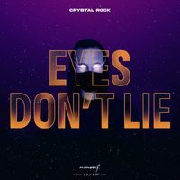 Crystal Rock - Eyes Don't Lie (Explicit)
