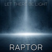 Raptor - Let There Be Light