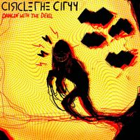Circle The Cityy - Dancin With The Devil