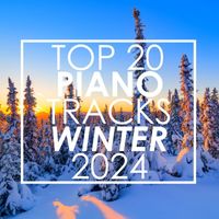 Piano Tribute Players - Top 20 Piano Tracks Winter 2024 (Instrumental)