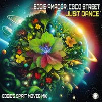 Eddie Amador, Coco Street - Just Dance (Eddie's Spirit Moved Mix)