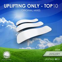 Ori Uplift & Ori Uplift Radio - Uplifting Only: Top 10: January 2024