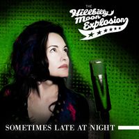 The Hillbilly Moon Explosion - Sometimes Late At Night