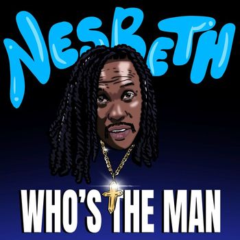 Nesbeth - Who's the Man
