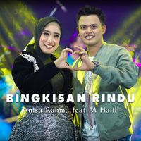 Anisa Rahma feat. M Halili - Bingkisan Rindu