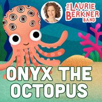 The Laurie Berkner Band - Onyx The Octopus