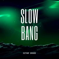 Slow Beng - Sitar Grade