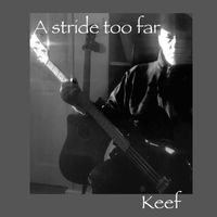 Keef - A Stride Too Far