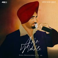 AK & Kaka Bhainiawala - Aaja Nachle