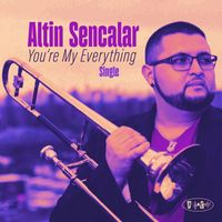 Altin Sencalar - You're My Everything