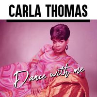 Carla Thomas - Dance with Me