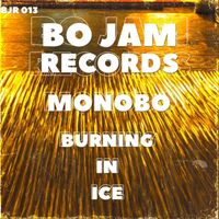 Monobo - Burning in Ice