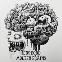 Jens Bond - Molten Brains