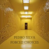 Pedro Silva - Forced Choices