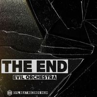 EVIL ORCHESTRA - THE END