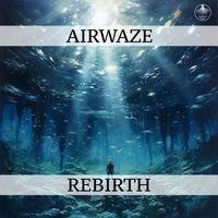 Airwaze - Rebirth