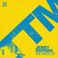Jerry Ropero - We Need Us