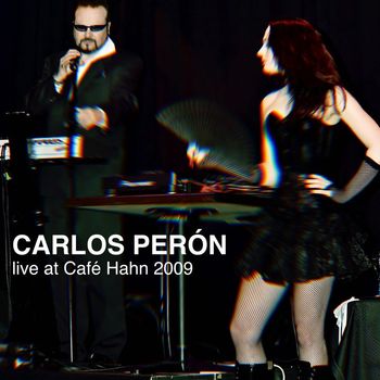Carlos Perón - Live at Café Hahn 2009