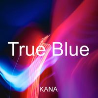 Kana - True Blue