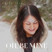 Emily Jean - Oh, Be Mine
