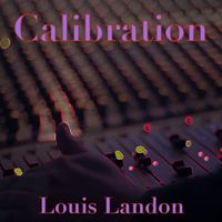Louis Landon - Calibration