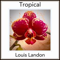 Louis Landon - Tropical