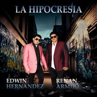 Renan Armijo - La Hipocresia (feat. Edwin Hernandez)