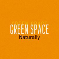Green Space - Naturally