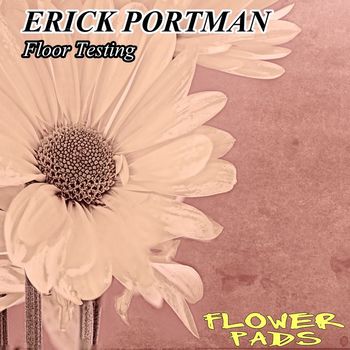 Erick Portman - Floor Testing