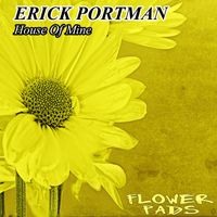 Erick Portman - House of Mine