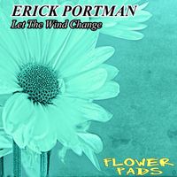 Erick Portman - Let the Wind Change