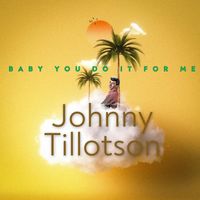Johnny Tillotson - Baby You Do It For Me