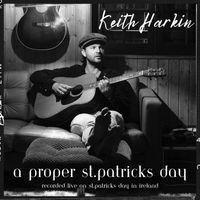 Keith Harkin - A Proper St.Patricks Day