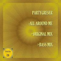 Partygreser - All Around Me