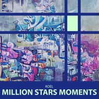 Koel - Million Stars Moments