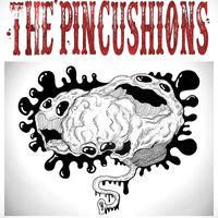 The Pincushions - Coldmouth