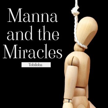 Tobiloba - Manna and the Miracles