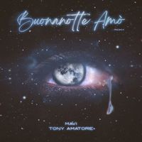 Mavi - Buonanotte amò (Tony Amatore Remix)