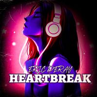 Eric Deray - Heartbreak