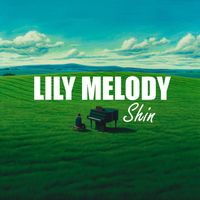 Shin - Lily Melody