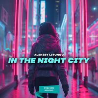 Aleksey Litunov - In the Night City